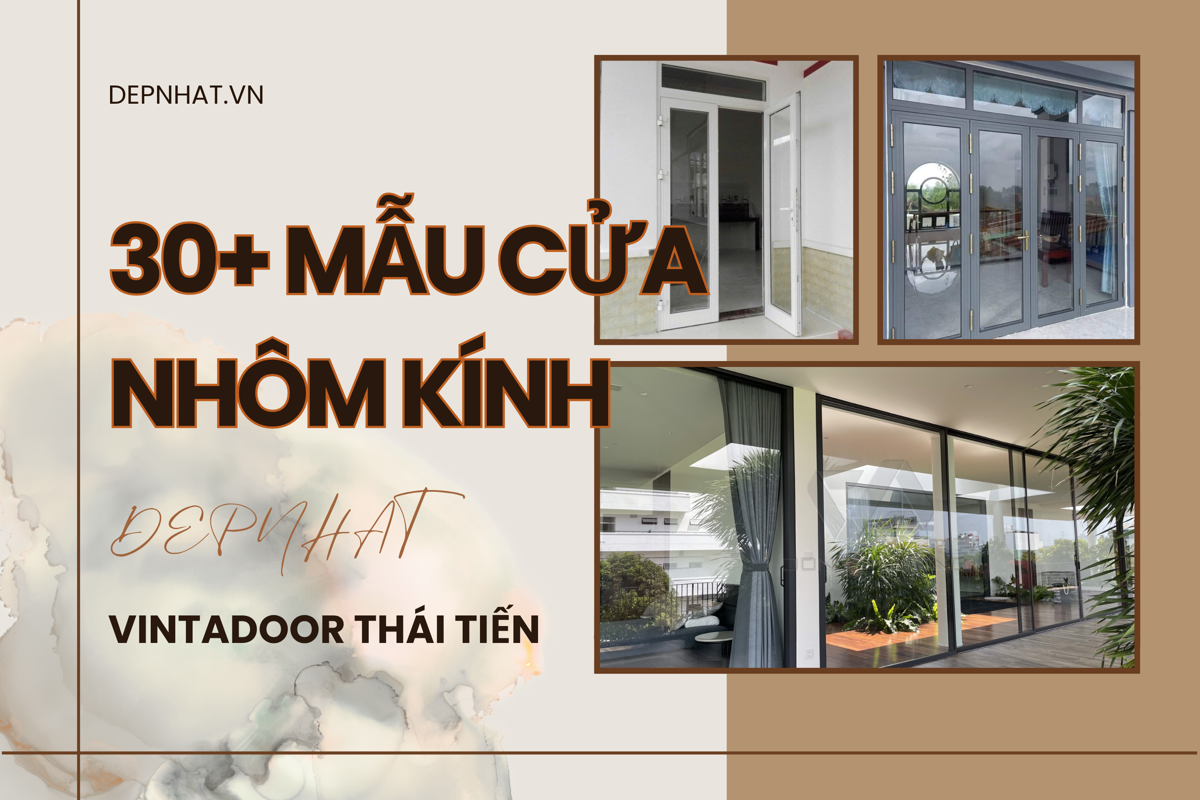 30+ Mẫu cửa nhôm kính đẹp nhất cho nhà phố hiện đại