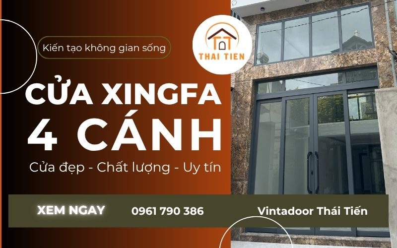 Cửa nhôm Xingfa 4 cánh: Mẫu đẹp, giá cả và kinh nghiệm chọn cho từng vị trí