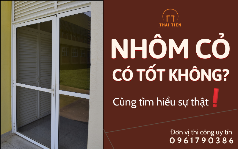 NHÔM CỎ LÀ GÌ? SỰ THẬT VỀ ĐỘ BỀN VÀ KINH NGHIỆM SỬ DỤNG ĐÚNG CÁCH